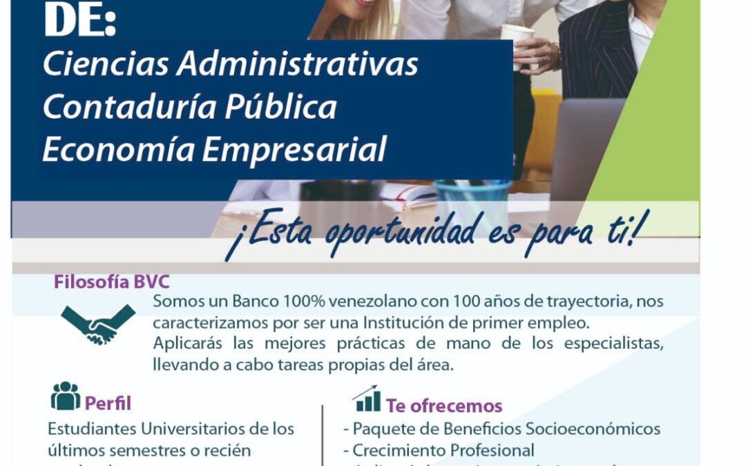 Estudiantes Universitarios de los últimos semestres o recién  graduados:  Ciencias Administrativa, Contaduría Pública, Economía Empresarial