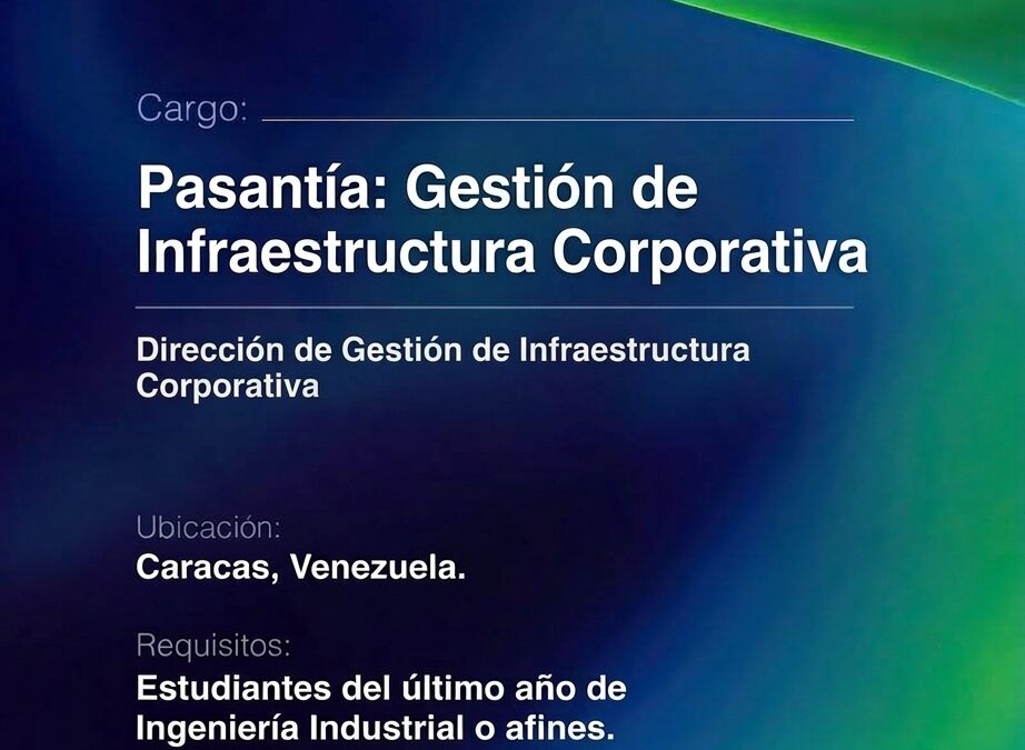 Pasantía: Dirección de Gestión de Infraestructura Corporativa